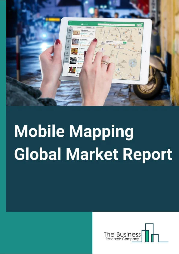Mobile Mapping Global Market Report 2025 – By Type (3D Mapping, Licensing, Indoor Mapping, Location Based Services, Location Based Search), By Component (Hardware, Software, Services), By Application (Road Surveys, Topographic Mapping, 3D Modeling, Asset Management, Other Applications), By Industry Vertical (Oil and Gas, Real Estate, Telecommunication, Manufacturing, Transportation and Logistics, Energy and Utilities, Other Industry Verticals) – Market Size, Trends, And Global Forecast 2025-2034
