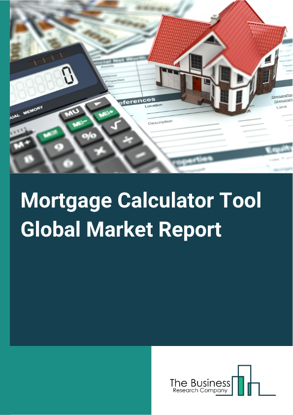 Global Mortgage Calculator Tool Market Report 2025