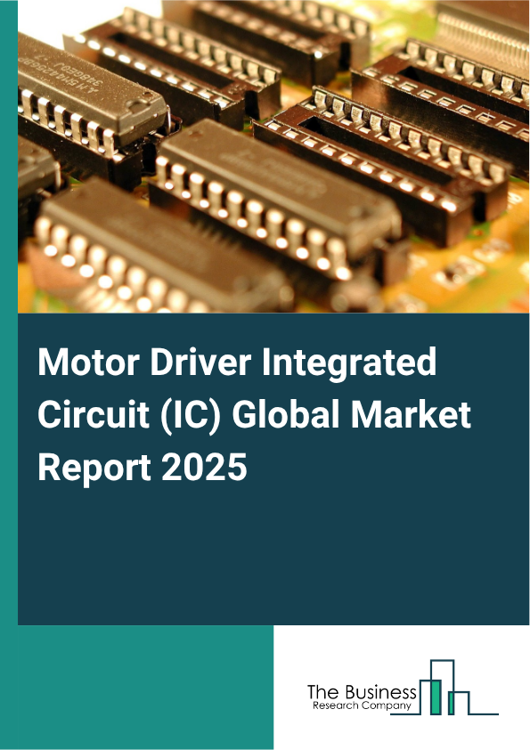 Global Motor Driver Integrated Circuit (IC) Market Report 2025