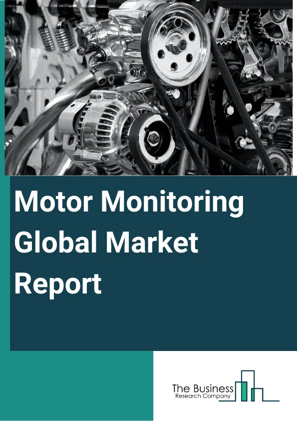 Global Motor Monitoring Market Report 2024