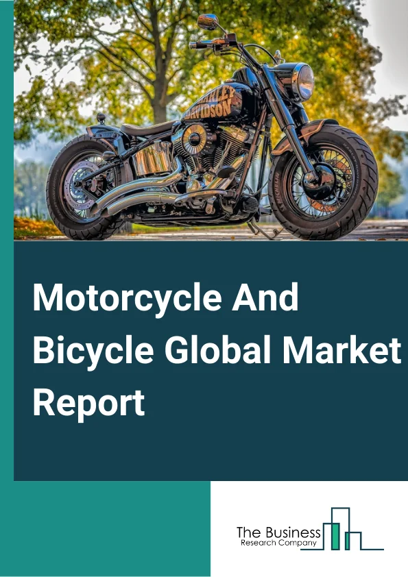 Motorcycle And Bicycle Global Market Report 2024 – By Type (Motorcycles And Parts, Bicycles And Parts, Motor Scooters, Other Motorcycle And Bicycle), Motor Vehicle Seating and Interior Trim), By Propulsion Type (Internal Combustion Engine (ICE), Electric), By Distribution Channel (Independent Retailers, Online Sales) – Market Size, Trends, And Global Forecast 2024-2033