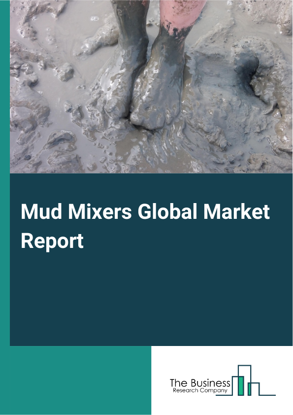 Global Mud Mixers Market Report 2025
