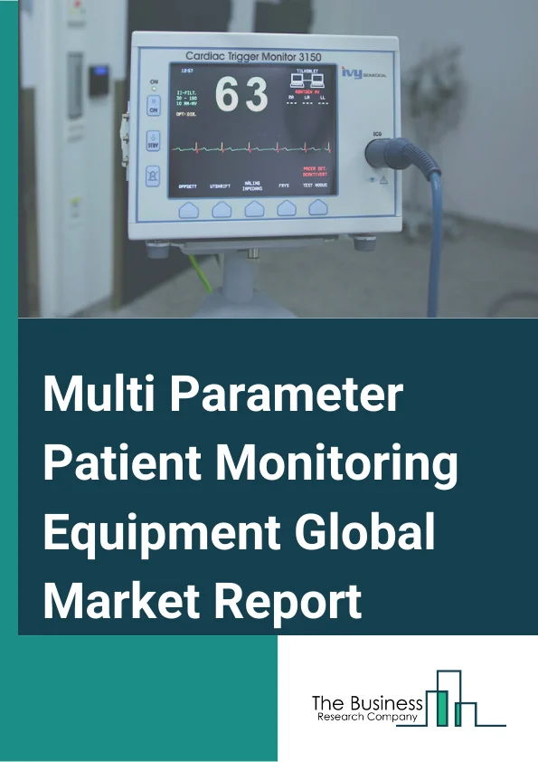 Global Multi Parameter Patient Monitoring Equipment Market Report 2024