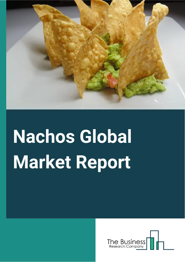 Global Nachos Market Report 2025