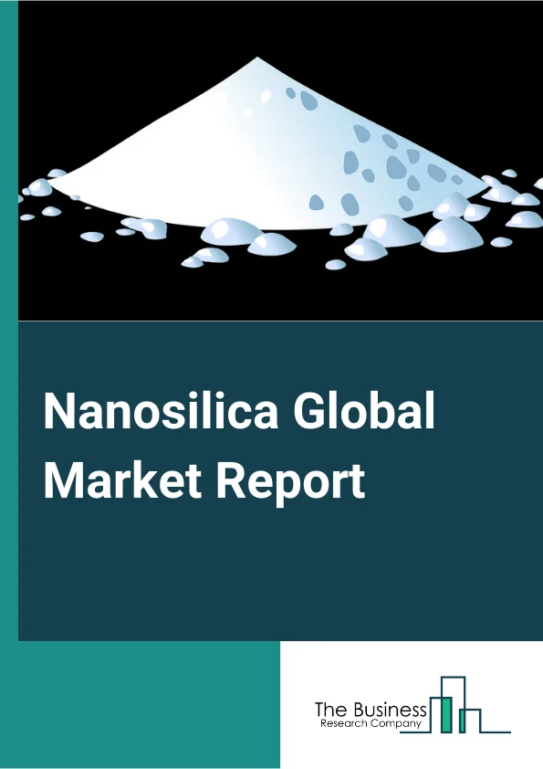 Nanosilica Global Market Report 2023 – By Type (P Type, S Type, Type III), By Raw Material (Rice Husk, Olivine, Bagasse, Other raw Materials), By Application (Rubber, Health And Medicine, Food, Coatings, Plastic, Concrete, Gypsum, Cosmetics, Electronics, Other Applications) – Market Size, Trends, And Global Forecast 2023-2032