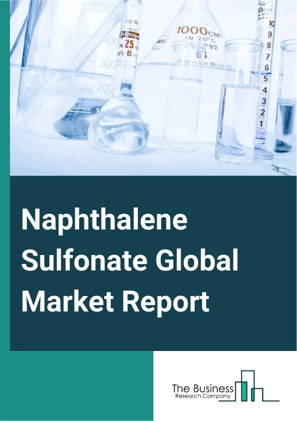 Global Naphthalene Sulfonate Market Report 2025