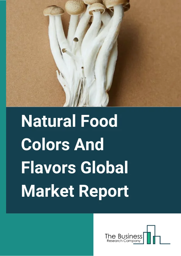 Natural Food Colors And Flavors Market Report 2023