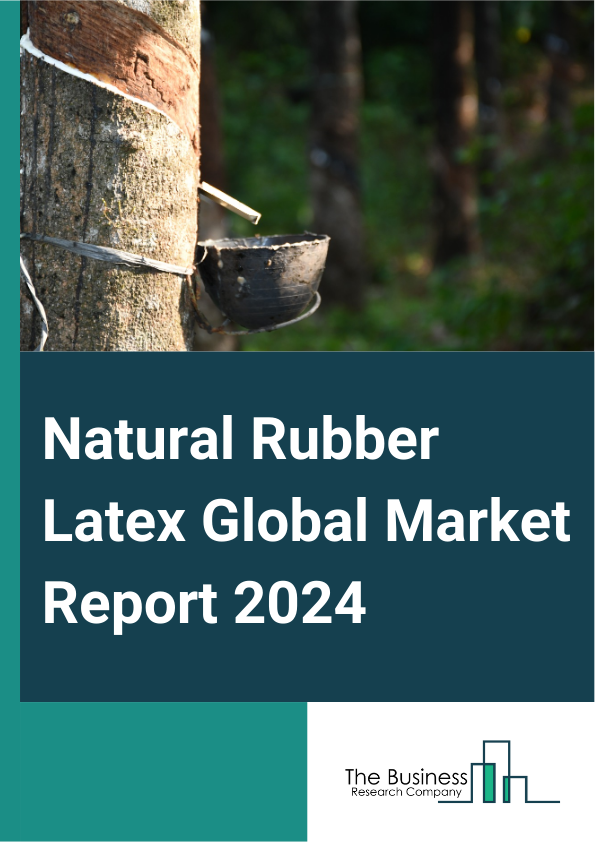 Global Natural Rubber Latex Market Report 2025