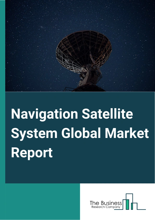 Navigation Satellite System Global Market Report 2025 – By Component (Devices, Services), By Satellite Technology (Constellations, Satellite-Based Augmentation Systems (SBAS), GPS, GLONASS, Galileo, BeiDou), By Application (Location Based Services (LBS), Automotive And Road, Surveying, Rail, Aviation, Agriculture, Other Applications) – Market Size, Trends, And Global Forecast 2025-2034