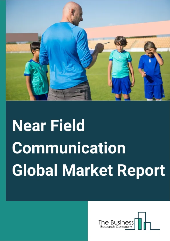 Near Field Communication Global Market Report 2025 – By Type (Non-Auxiliary, Auxiliary), By Operating Mode (Read And Write Mode, Peer-To-Peer Mode, Card Emulation Mode), By End-User (Cloud Service, Telecom Service, Enterprise) – Market Size, Trends, And Global Forecast 2025-2034