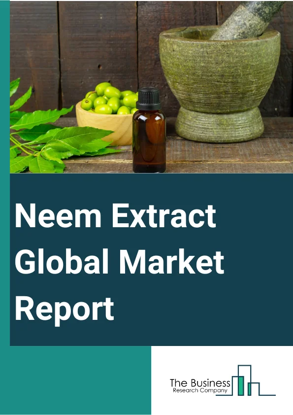 Global Neem Extract Market Report 2025