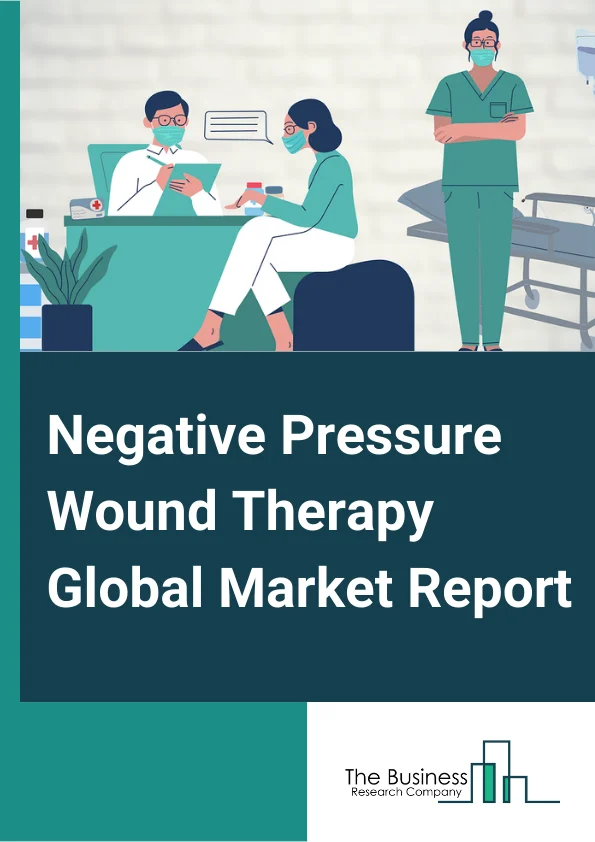 Negative Pressure Wound Therapy Global Market Report 2024 – By Product (Conventional NPWT Devices, Single Use NPWT Devices), By Wound Type (Surgical And Traumatic Wounds, Ulcers, Burns), By End User (Hospitals, Homecare, Other End-Users) – Market Size, Trends, And Global Forecast 2024-2033