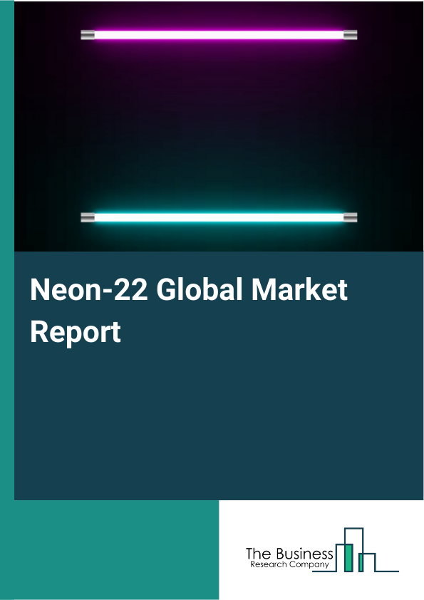 Global Neon-22 Market Report 2025