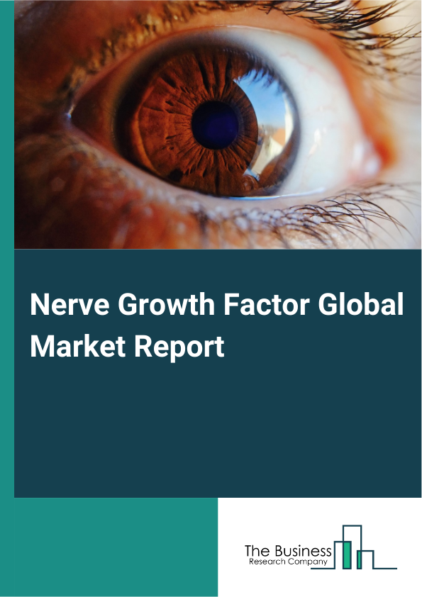 Global Nerve Growth Factor Market Report 2025