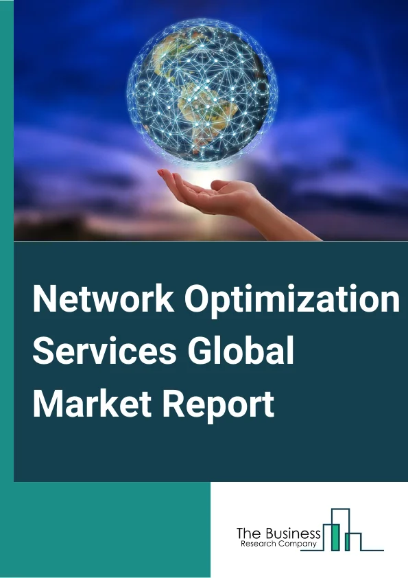 Network Optimization Services Global Market Report 2025 – By Service( Implementation, Consulting, Support and Maintenance), By Deployment Mode( On-premises, Cloud-based), By Organization Size( Small and Medium Enterprise, Large Enterprise), By Application( Local Network Optimization, Wan Optimization, Ran Optimization, Data Center Optimization), By Industry Vertical( IT and Telecom, BFSI, Government and Defense, Transportation and Logistics, Manufacturing Consumer Goods and Retail, Media and Entertainment, Energy and Utility, Healthcare and Life Sciences, Education) – Market Size, Trends, And Global Forecast 2025-2034