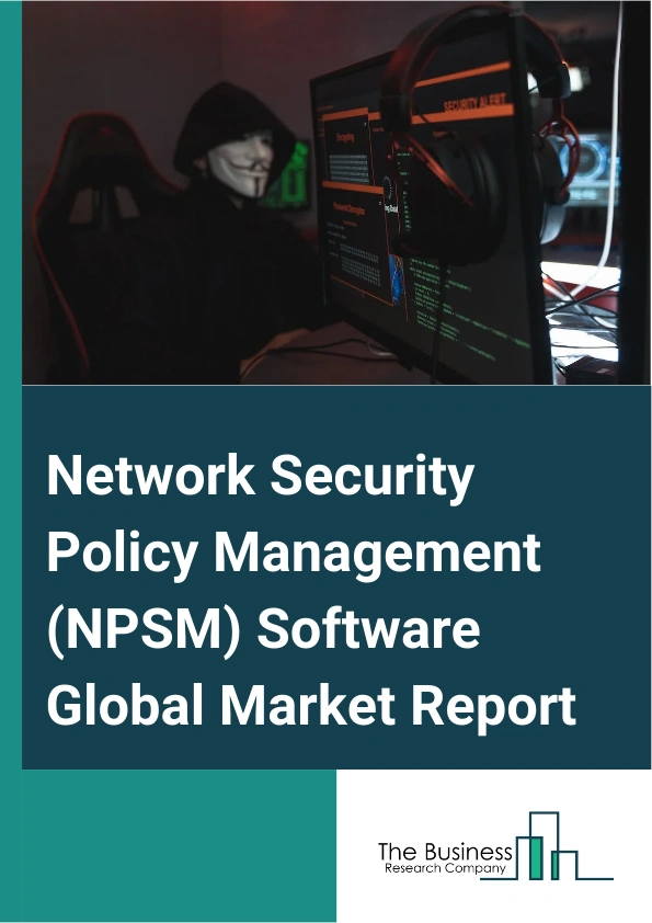 Network Security Policy Management NPSM Software