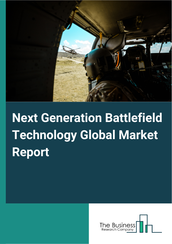 Global Next Generation Battlefield Technology Market Report 2025