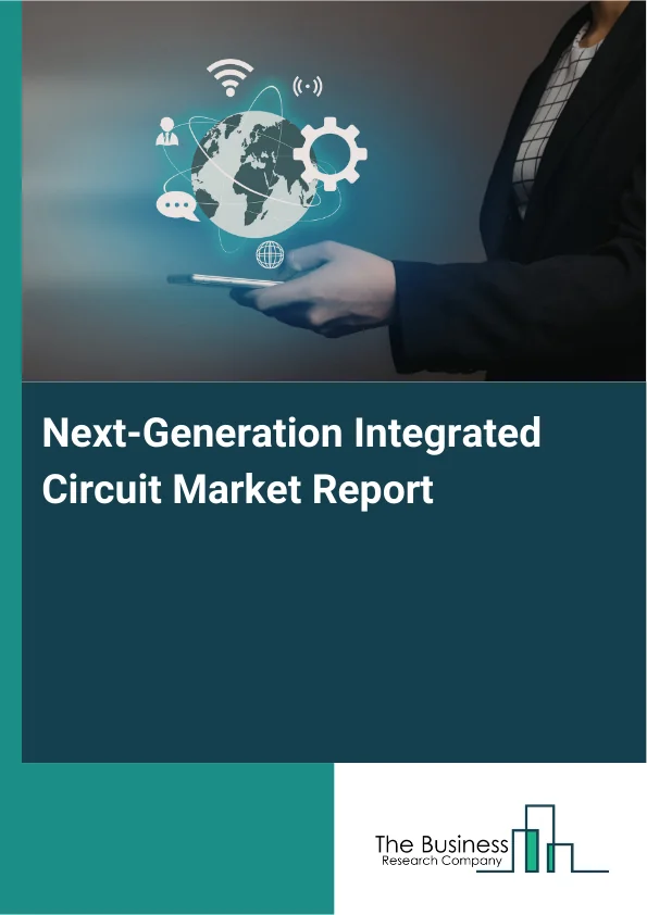 Next-Generation Integrated Circuit Market Report Infographic Image
