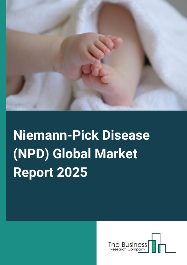 Global Niemann-Pick Disease (NPD) Market Report 2025