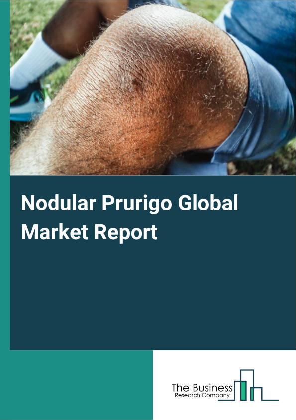 Global Nodular Prurigo Market Report 2025