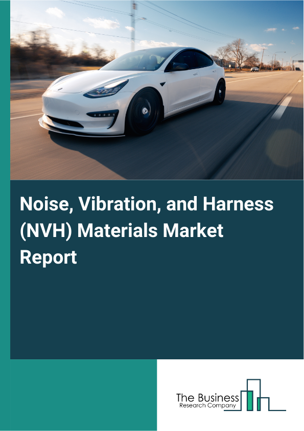 Noise, Vibration, and Harness (NVH) Materials Market Report Infographic Image