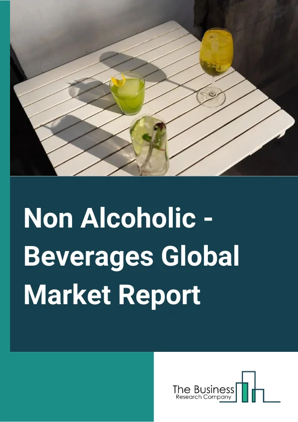 Non Alcoholic - Beverages Global Market Report 2023 – By Type (Coffee And Tea, Soft Drink And Ice), By Distribution Channel (Off-Trade Channels, On-Trade Channels), By Category (Mass, Premium) – Market Size, Trends, And Global Forecast 2023-2032