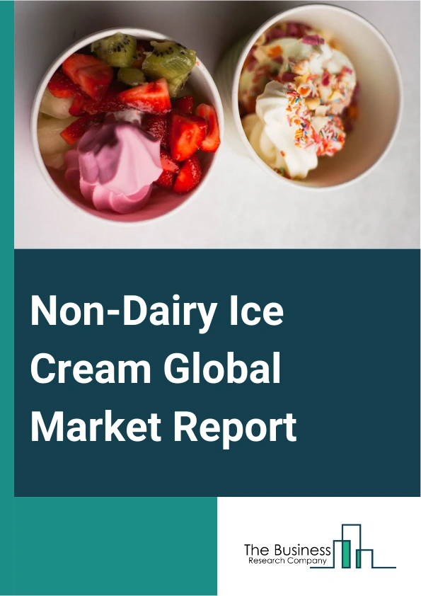 Global Non-Dairy Ice Cream Market Report 2025