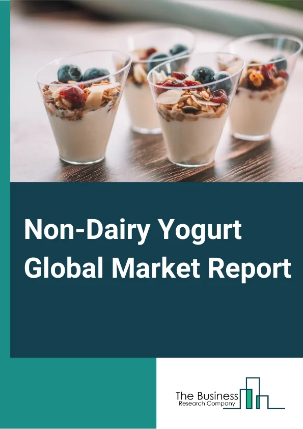Non-Dairy Yogurt Market Report 2023 