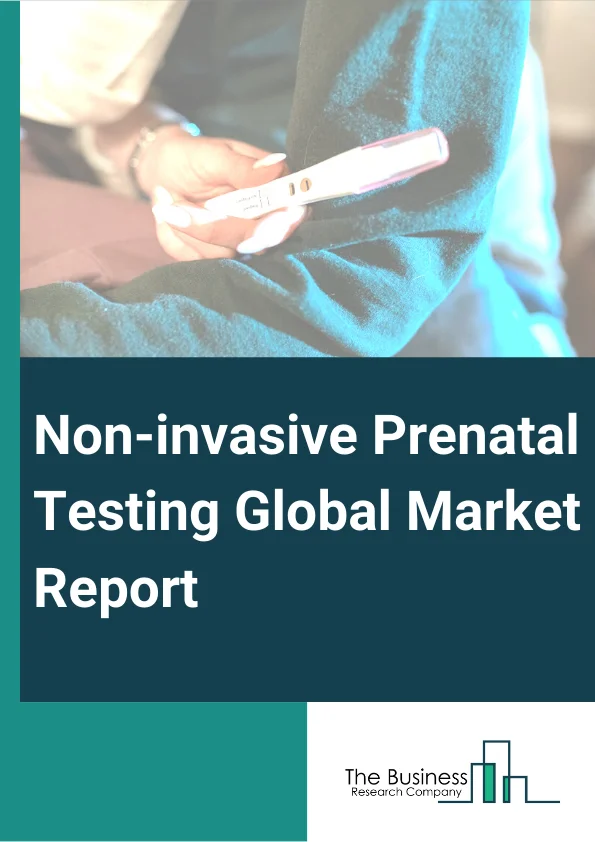 Non-invasive Prenatal Testing Global Market Report 2024 – By Type (Consumables, Instruments), By Application (Trisomy, Microdeletion, Genetics, Rh factor), By End User (Hospital, Diagnostic Labs) – Market Size, Trends, And Global Forecast 2024-2033