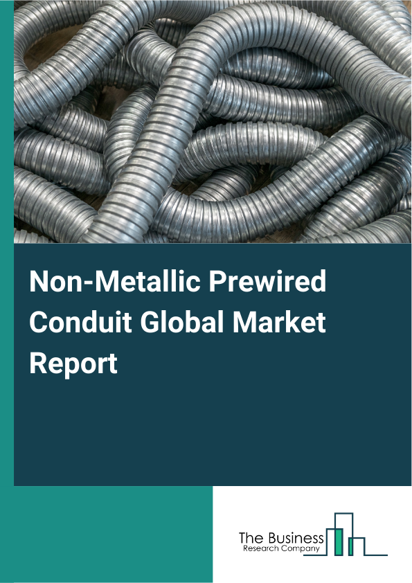 Global Non-Metallic Prewired Conduit Market Report 2025