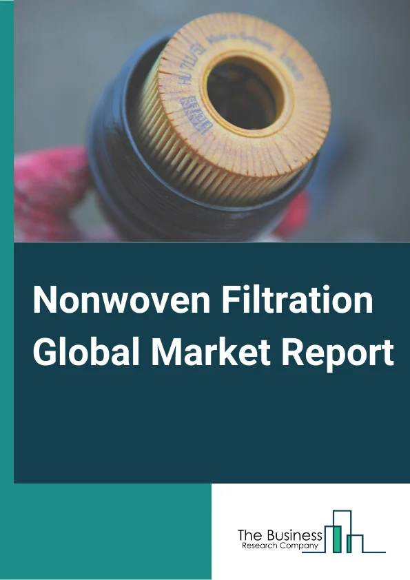 Nonwoven Filtration Global Market Report 2023 – By Type (Dry Laid Nonwoven, Meltblown Nonwoven, Wet Laid Nonwoven), By Layer (Single, Multi-Layer), By Technology (Spunbond, Meltblow, Wetlaid, Airlaid, Thermobond, Needlepunch, Spunlace, Other Technologies), By End Use Industry (Transportation, Water Filtration, Food And Beverage, HVAC, Manufacturing, Medical And Healthcare, Other End Use Industries) – Market Size, Trends, And Global Forecast 2023-2032