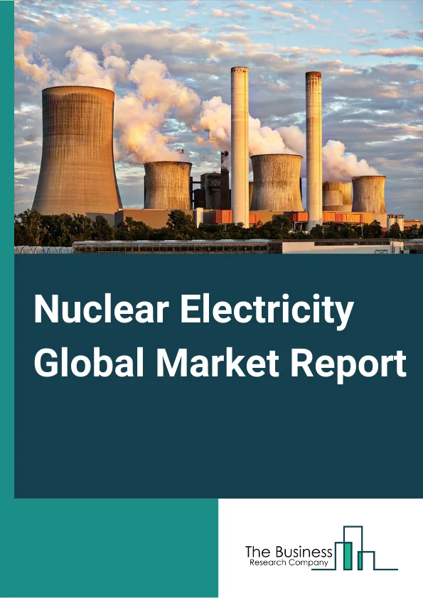 Nuclear Electricity Global Market Report 2023 – By Reactor Type (Pressurized Water Reactors (PWR), Fast Breeder Reactor (FBR), Pressurized Heavy Water Reactor (PHWR), Boiling Water Reactor (BWR), Light Water Graphite Reactor (LWGR), Gas Cooled Reactor (GCR)), By EndUser (Residential, Commercial, Industrial), By Technology (Generation I, Generation II, Generation III, And Generation IV) – Market Size, Trends, And Global Forecast 2023-2032