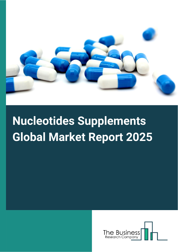 Global Nucleotides Supplements Market Report 2025