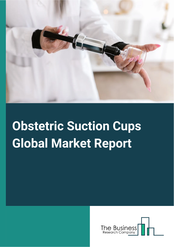 Global Obstetric Suction Cups Market Report 2025