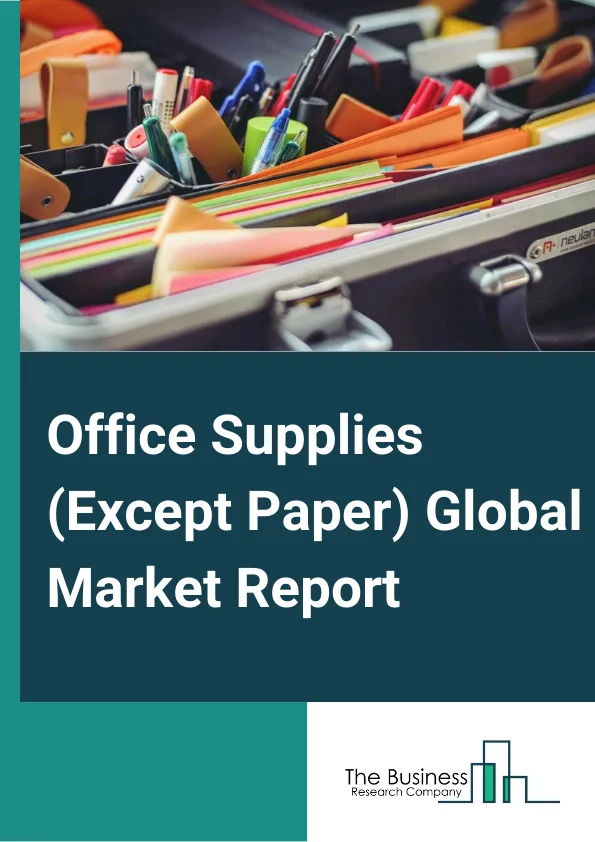 Office Supplies (Except Paper) Market Report 2023