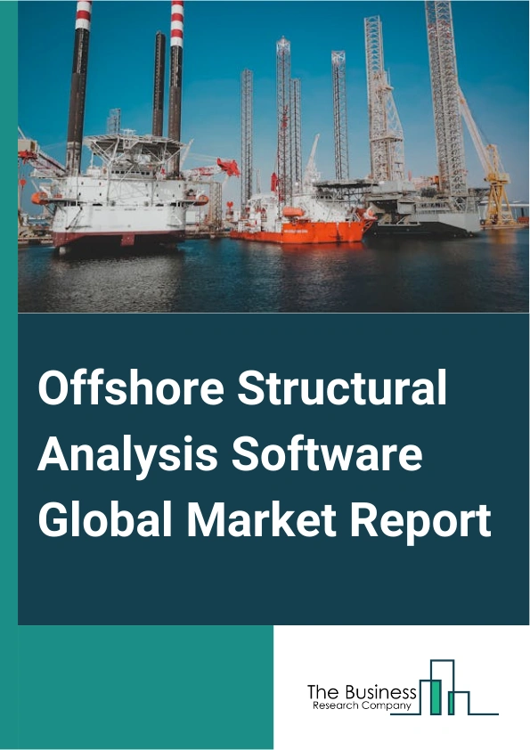 Global Offshore Structural Analysis Software Market Report 2025