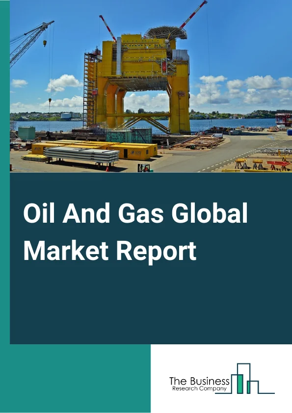 Oil And Gas Global Market Report 2024 – By Type (Oil & Gas Upstream Activities, Oil Downstream Products), By Drilling Type (Offshore, Onshore), By Application (Residential, Commercial, Industrial, Other Applications) – Market Size, Trends, And Global Forecast 2024-2033