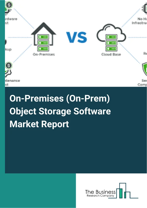 On-Premises (On-Prem) Object Storage Software Market Report Infographic Image
