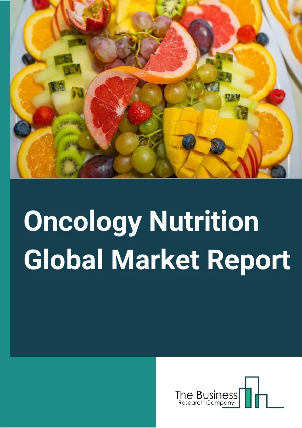 Oncology Nutrition Market Report 2023 