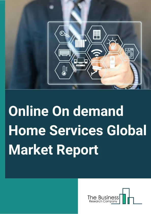 Online On-demand Home Services Global Market Report 2025 – By Types (Cellular, Non-Cellular), By Platform (Web, Mobile), By End-User (Media And Entertainment, Carpentry, Food, Home Welfare, Beauty, Retail, Healthcare) – Market Size, Trends, And Global Forecast 2025-2034