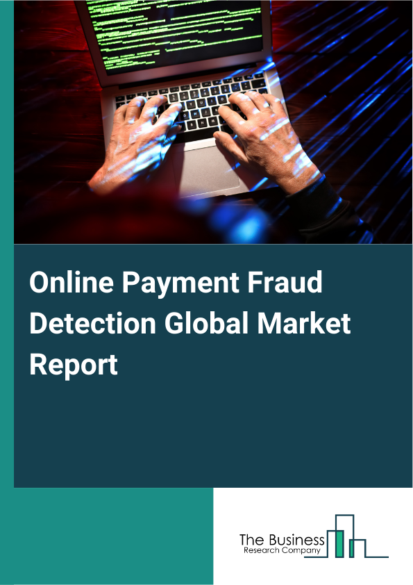 Global Online Payment Fraud Detection Market Report 2025