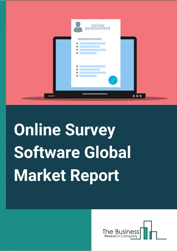 Online Survey Software Global Market Report 2024 – By Product (Individual Grade, Enterprise Grade), By Deployment (Cloud, On-Premise), By Organization Size (Small Scale Enterprises, Medium Sized Enterprises, Large Enterprises), By Pricing Model (One Time License, Annual Subscription, Monthly Subscription), By Application (Education, Public Sector, Automotive, Airline and Travel, BFSI, Retail, Medical, Media) – Market Size, Trends, And Global Forecast 2024-2033