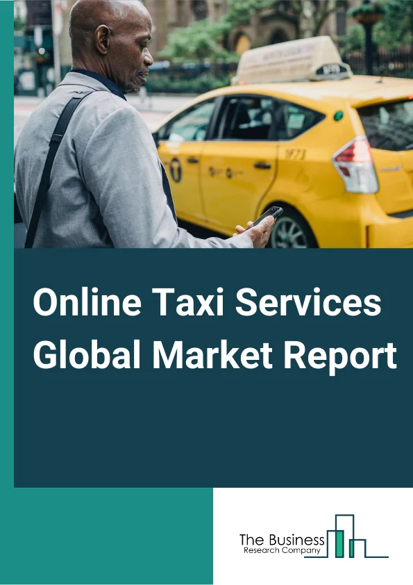 Online Taxi Services Market Report 2023