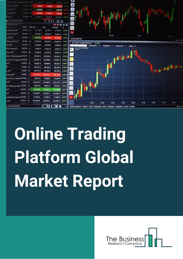 Online Trading Platform Global Market Report 2023 – By Product Type (Commissions, Transaction Fees, Other Related Service Fees), By Component (Solution, Services), By Application (Institutional Investors, Retail Investors) – Market Size, Trends, And Global Forecast 2023-2032