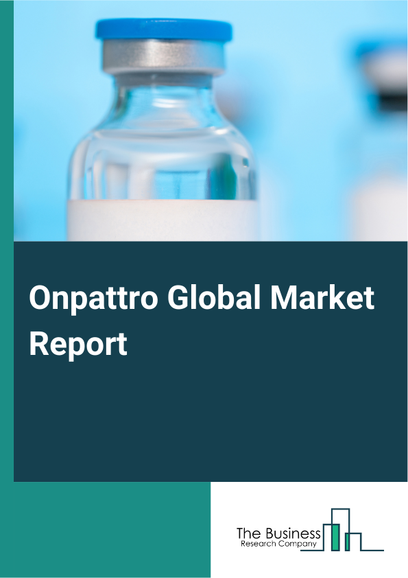 Global Onpattro Market Report 2025