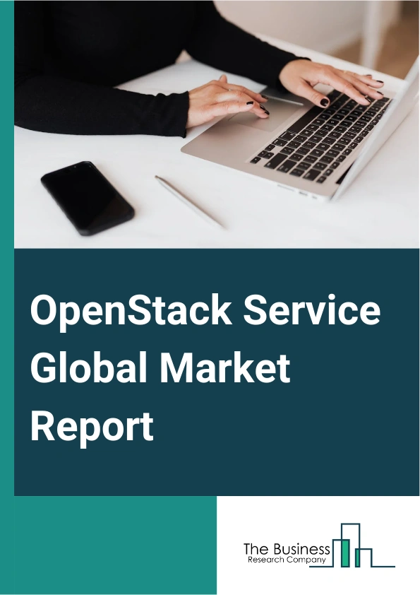 Global OpenStack Service Market Report 2025