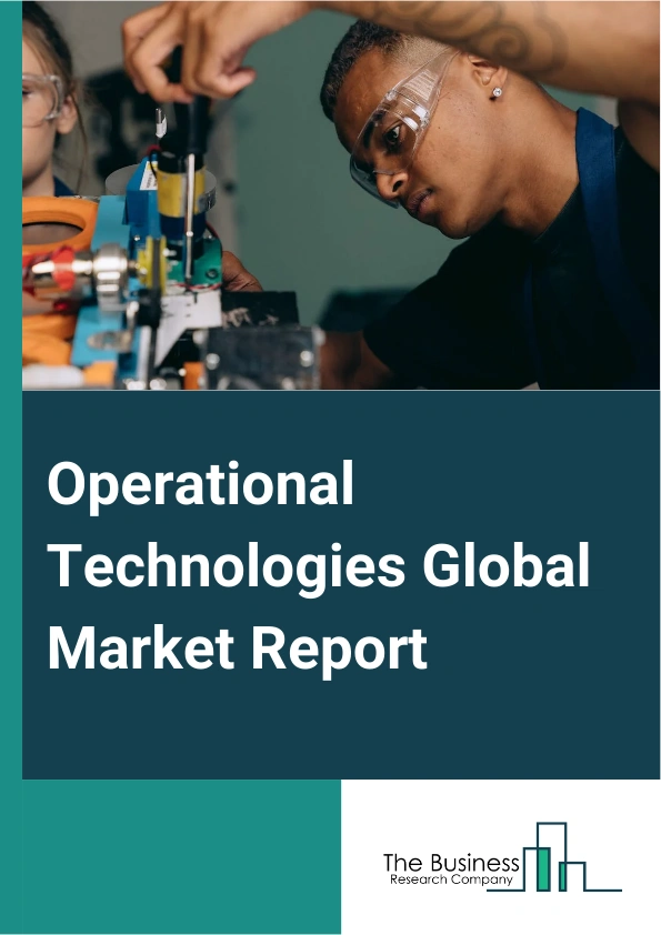Global Operational Technologies Market Report 2025