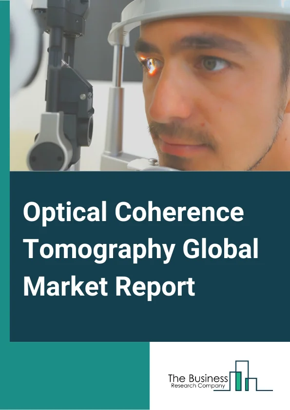 Optical Coherence Tomography Global Market Report 2024 – By Type( Catheter-Based OCT Devices, Doppler OCT Devices, Handheld OCT Devices, Tabletop OCT Devices ), By Technology( Time Domain OCT (TDOCT), Frequency Domain OCT (FD-OCT), Spatial Encoded Frequency Domain OCT ), By Application( Ophthalmology, Cardiovascular, Oncology, Dermatology, Other Applications) – Market Size, Trends, And Global Forecast 2024-2033