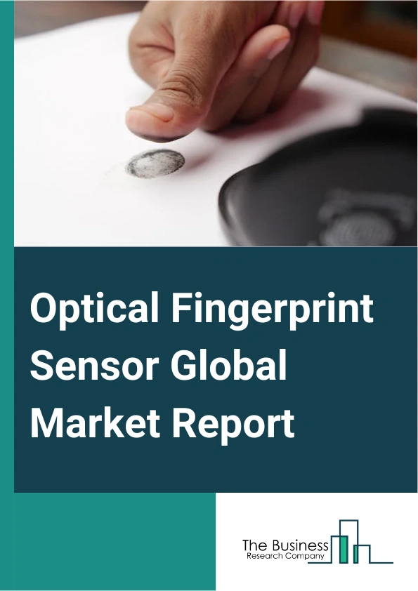 Global Optical Fingerprint Sensor Market Report 2025