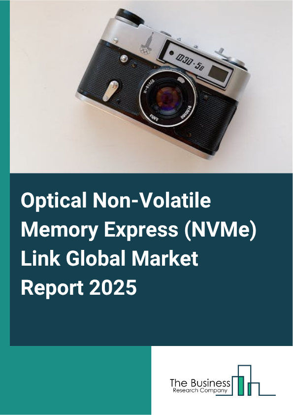 Global Optical Non-Volatile Memory Express (NVMe) Link Market Report 2025